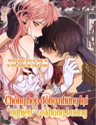 Chồng Hợp Đồng Nhưng Lại Nghiện Vợ Không Buông đọc online