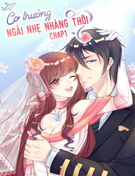 Cơ Trưởng Ngài Nhẹ Nhàng Thôi đọc online