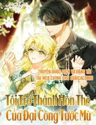 Tôi Trở Thành Hôn Thê Của Đại Công Tước Mù đọc online